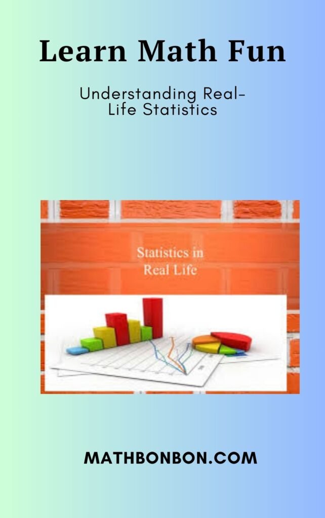 Understanding Real-Life Statistics